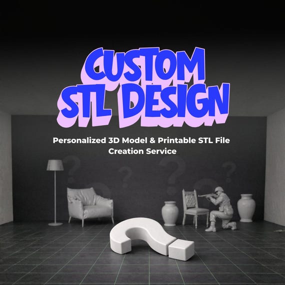 Custom STL Design – Personalized 3D Model & Printable STL File Creation Service