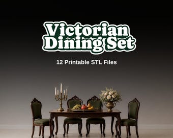 Victorian Dining Set STL for Dollhouse Miniature Table and Chairs