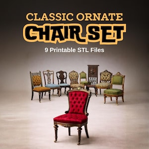 May include: A collection of nine classic ornate chairs, each with unique designs and upholstery. The chairs vary in color, including red, gold, green, and blue. The image includes the text "CLASSIC ORNATE CHAIR SET" and "9 Printable STL Files".