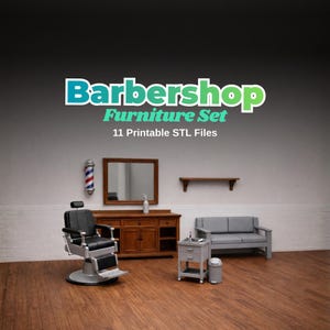 Puede incluir: Un juego de muebles de barbería en miniatura, que incluye una silla de barbero, espejo, armario, estante y sofá. El conjunto se muestra sobre un suelo de madera con el texto "Barbershop Furniture Set" y "11 Printable STL Files".