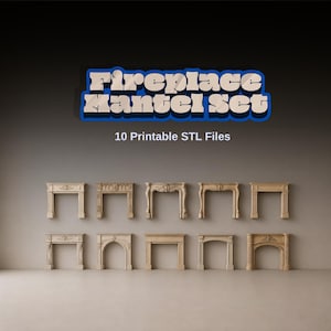 Op de afbeelding: De afbeelding toont tien miniatuur schoorsteenmantels in verschillende ontwerpen. De schoorsteenmantels zijn beige en hebben gedetailleerde gravures. De tekst "Fireplace Mantel Set" staat bovenaan, met "10 Printable STL Files" eronder.