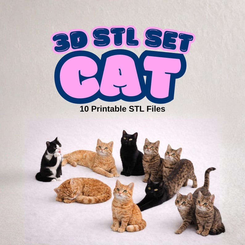 3D printable cat STL set cover image showing 10 different cat poses, printable STL files bundle for 3D printing