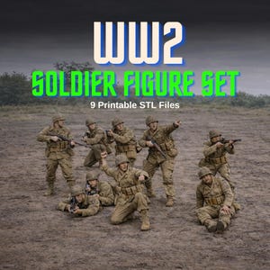 May include: A photograph of nine soldiers in World War II uniforms, standing and kneeling on a dirt field. The image includes the text "WW2 SOLDIER FIGURE SET" and "9 Printable STL Files". The soldiers are wearing helmets and carrying rifles.