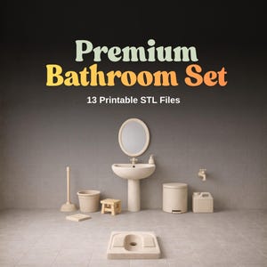 May include: A beige bathroom set with a sink, mirror, toilet, and other accessories. The text "Premium Bathroom Set" is displayed above the items, with the text "13 Printable STL Files" below.
