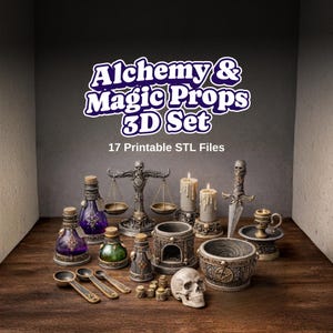 May include: A collection of alchemy and magic props, including potion bottles, a skull, a scale, candles, a dagger, and a chalice. The text "Alchemy & Magic Props 3D Set" is displayed above the props. The set includes 17 printable STL files.