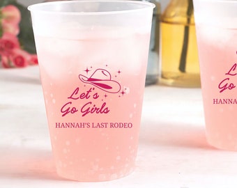 Personalized Party Cups - Cowgirl Bachelorette Let's Go Girls - 12oz Plastic Frost Flex Cups - Party Cups, Engagement Party, Bachelorette