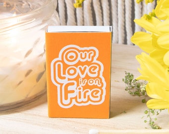 Our Love is on Fire Personalized Matchboxes - Disco style Wedding Favor, Custom Printed Wedding Matches, Bridal Shower, Engagement Party