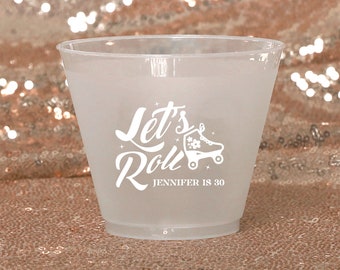 Custom cups- Let's Roll - 9oz Plastic Frost Flex Cups, Custom Party Cups, Wedding Favor, Wedding Cups, Bridal Shower, Anniversary