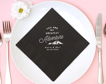 Personalized Luncheon Napkins - You Are My Greatest Adventure with Mountains - Wedding Napkin, Baby Shower, Custom Party Decor, Anniversary