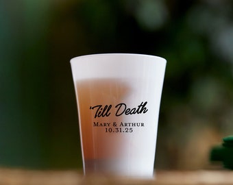 Shot Glasses - 'Till Death -  Personalized 2oz Plastic Shot Cup, Custom Party Barware, Birthday, Shower, Anniversary, Wedding, Milestone