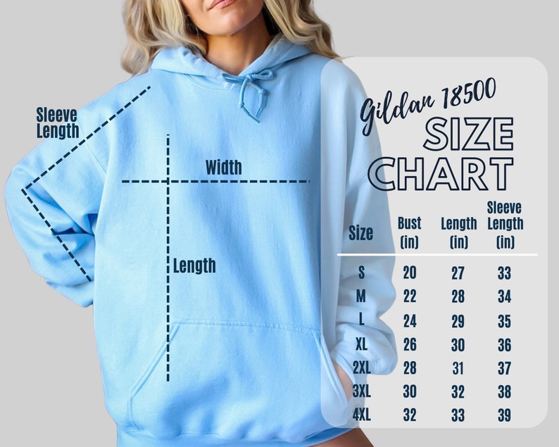 May include: Light blue hoodie with a size chart. The chart, labeled "Gildan 18500 SIZE CHART", lists bust, length, and sleeve measurements in inches for sizes S through 4XL. The hoodie has a drawstring hood and a front pocket.