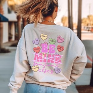 Anti-Valentine&#39;s Day Sweatshirt, eww valentine, be someone elses, dont care, Sarcastic Hearts, funny Break up crewneck, anti love crewneck
