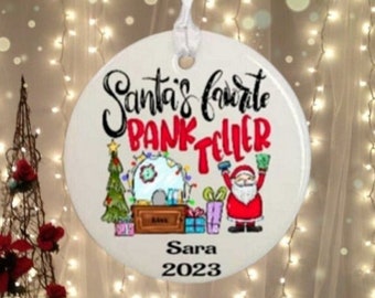 Santa&#39;s Favorite Bank Teller. Personalized Name & Name. Christmas Ornament. Ceramic. Keepsake. Custom.  Co-Worker. Comes with Free Gift Box