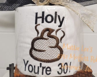 Monogrammiertes Toilettenpapier Holy Crap, Poop, Sh!# Dein 30, 40, 50, 60 beliebiger # (Monogrammiert wie abgebildet) Geburtstag, Toilettenpapier Beschreibung lesen