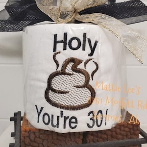 Monogrammed Toilet Paper Holy Crap, Poop, Sh!# Your 30, 40, 50, 60 any # (Monogrammed As Shown) Birthday, Toilet Paper Read description