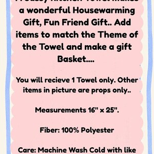 May include: A pink-outlined text box on a light blue background with vertical blue stripes. The text reads: "A Sassy Kitchen Towel makes a wonderful Housewarming Gift..." The towel measures 16" x 25".