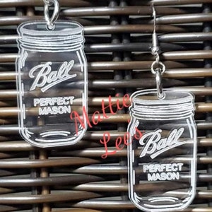 Clear Mason Jar Laser - Engraved Acrylic Earrings - Silver Color Wire - Christmas - Bridesmaid - Gift - Clear, Ball Jar - Canning