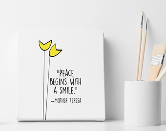 Mother Teresa Quote: Peace begins with a smile. Inspirational digital download you can print at home!