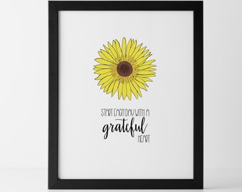 Start each day with a grateful heart~inspirational quote on brightly colored sunflower- you can frame, DIY a card or craft and print at home