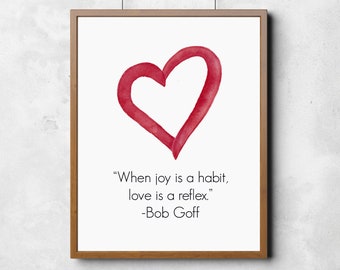 Inspirational Love Quote by Bob Goff, author of Love Does, digital download you can print this at home!