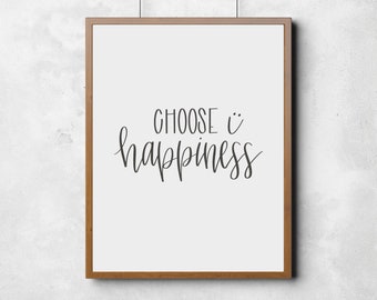 Choose Happiness, printable art quote you can print at home!