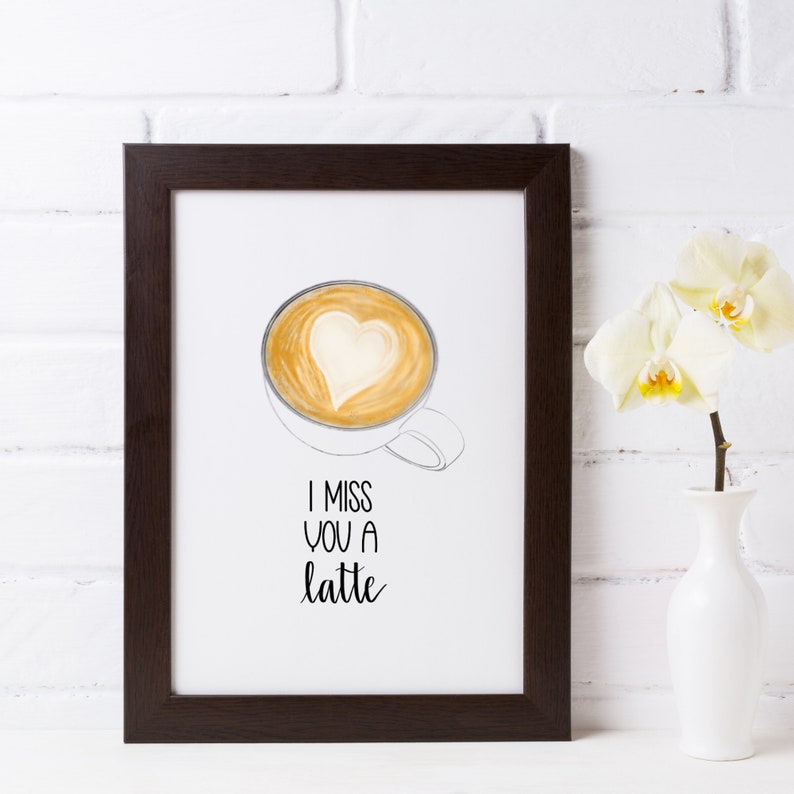 I Miss You A Latte Printable Card Missing You Card Etsy