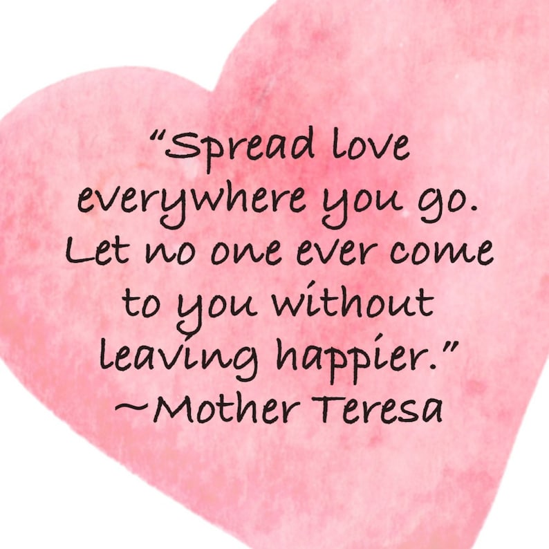 Spread Love Everywhere You Go, Mother Teresa Quote,inspirational Art Print You Can Print at Home