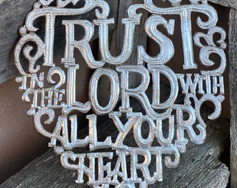 Trust in the Lord with all your Heart Wall Hanging Plaque, Spiritual Sculpture, Heart Design, Handmade in Haiti from Recycled Steel Barrels