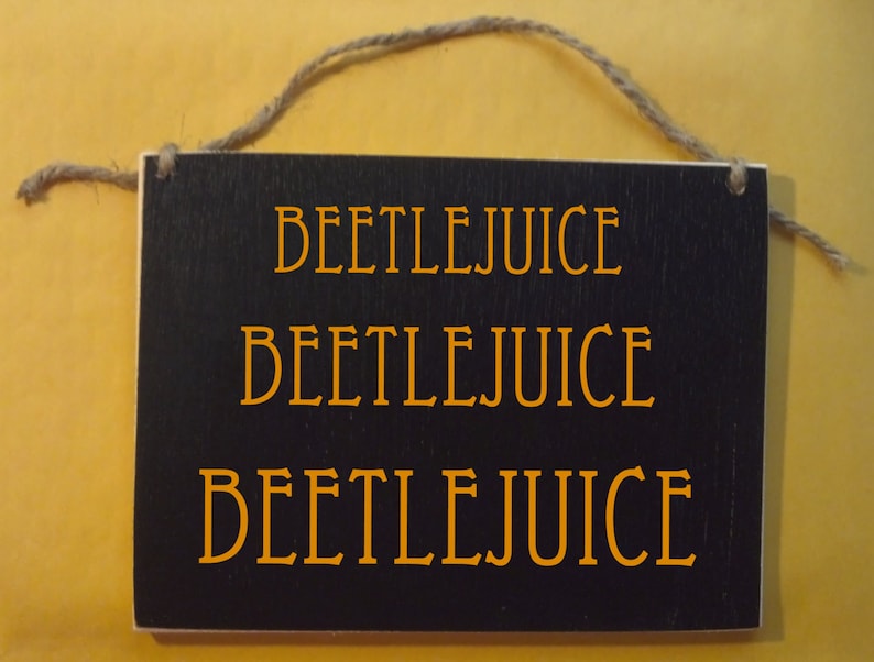 Beetlejuice Halloween Wood Sign Small 5x7 Beetle Juice
