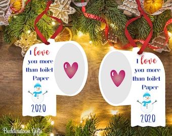 Christmas Ornament | Love You More Than Toilet Paper Ornament -  2021,  - TP Roll, Toilet Paper, 2021 Ornament