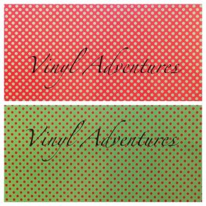 May include: Two red and green polka dot patterned backgrounds with the text "Vinyl Adventures" in black cursive writing.
