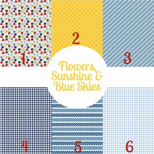 May include: A collage of six patterned papers with the text "Flowers, Sunshine & Blue Skies." The patterns include floral, polka dots, diagonal stripes, gingham, horizontal stripes, and diamond shapes. The color palette is primarily blue, yellow, and white.