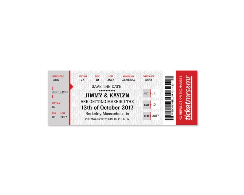 May include: A red and white ticket with the text "Save the Date!" and "Jimmy & Kaylyn are getting married the 13th of October 2017" in black text. The ticket also includes the text "Berkeley Massachusetts" and "Formal Invitation to Follow".