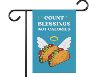Count Blessings, Not Calories, Lustige Gartenflagge, Lustiges Yard-Zeichen, Tacos, Blumengarten-Hofbanner-Flagge für Außendekor