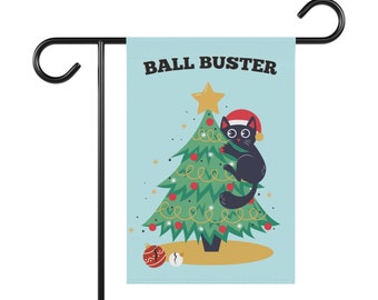 Ball Buster, Katze, weihnachtliche Gartenfahne, Urlaub, lustige Gartenfahne