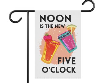 Noon Is The New 5 O'Clock, Cocktails, Happy Hour, Funny Garden Sign, Funny Yard Sign, Pollinator Garden, Yard Banner, Flag for Outdoor Decor