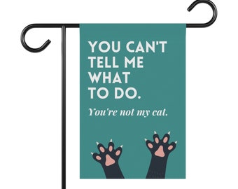 You're Not My Cat, Lucky Cat, Funny Garden Sign, Funny Yard Sign, Pollinator, Flower Garden Yard Banner Flag for Outdoor Decor