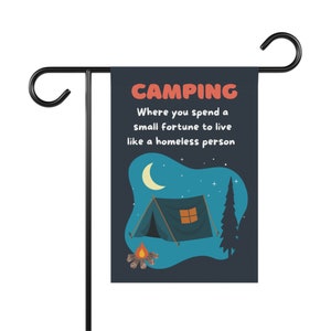 Camping Flag, Camping Signs, Funny Garden Sign, Funny Yard Sign, Yard Banner, Flag for Outdoor Decor