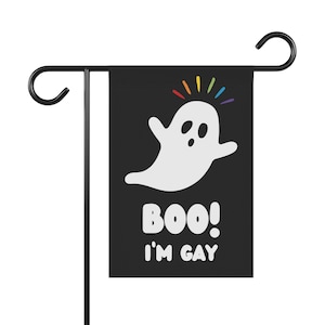 Boo! I&#39;m Gay, Halloween, PRIDE, LGBTQ, Funny Garden Flag, Halloween Garden Flag