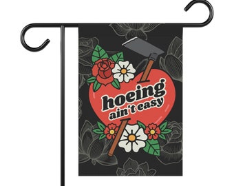 Hoeing Ain't Easy Tattoo Funny Dark Humor Garden Marker Outdoor Yard Banner Flag for Outdoor Decor