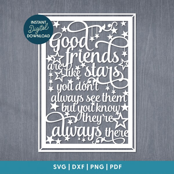 Good friends are like stars, but you don't always see them PDF SVG PNG (Commercial Use) Instant Download Digital Papercut Template