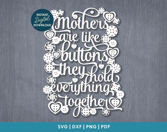 Las madres son como un archivo de corte de papel con botones SVG / PNG / DXF / Pdf, regalo de la madre, madre mamá mamá svg, día de las madres svg png