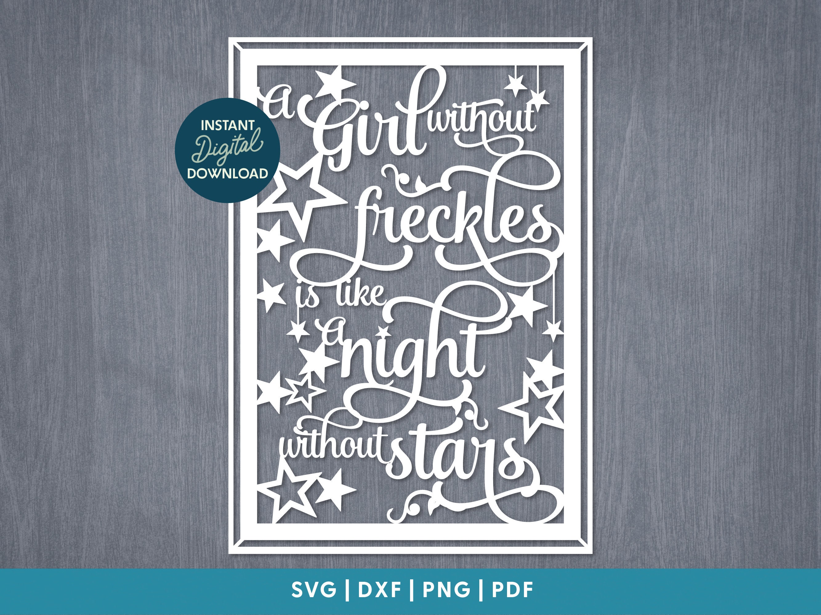 A Girl Without Freckles is Like A Night Without Stars PDF SVG PNG ...