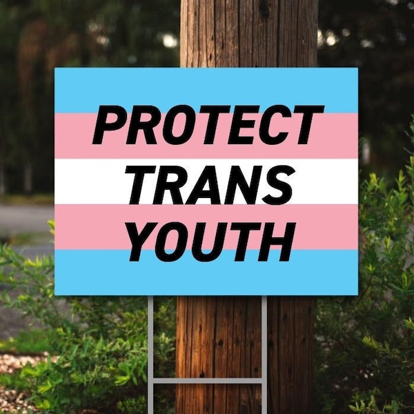 Protect Trans Youth Lawn Sign
