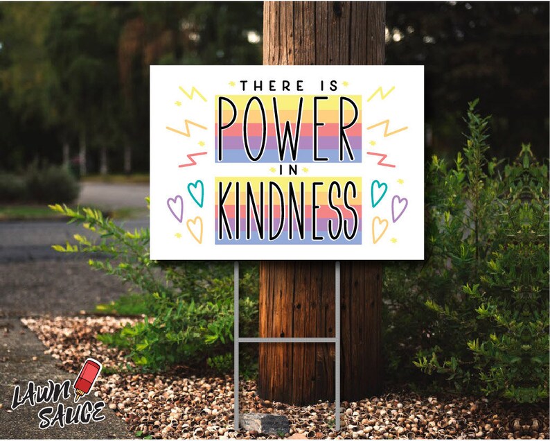 Power in Kindness Inspirational Lawn Sign Etsy
