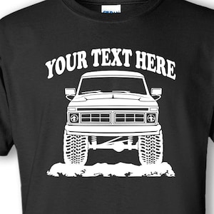 FORD F100 - F150 - F250 FORD Truck 1973-1974-1975-1976- 1977 4x4 - Off Road - Personalized Cotton T-shirt - #TOR002