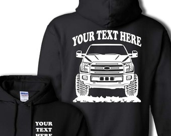 Ford Truck Custom Hoodie: Super Duty F150 Lariat 4x4