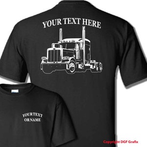 May include: Black t-shirt with a white silhouette of a semi-truck on the back. The text "YOUR TEXT HERE" is above the truck. The front of the shirt has the text "YOUR TEXT OR NAME" in white.