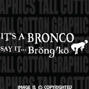 IT&#39;s A BRONCO - Ford Bronco Owners Vinyl Decal - #EB005