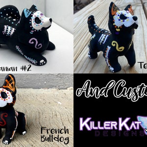 Sugar Skull Dogs Series 5 & Custom Order Your Own Figurine Hand Painted 3D Printed